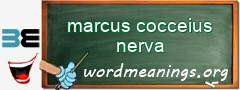 WordMeaning blackboard for marcus cocceius nerva